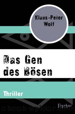 Das Gen des Bösen. Thriller by Klaus-Peter Wolf