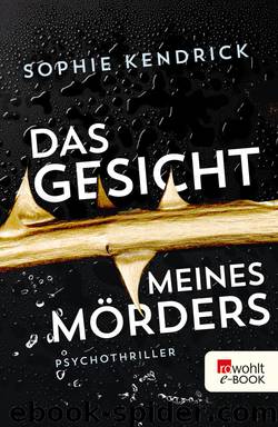 Das Gesicht meines Mörders by Sophie Kendrick