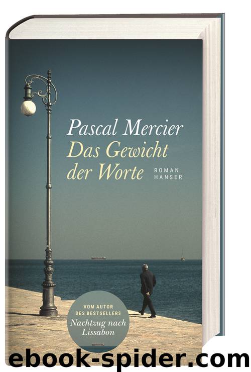 Das Gewicht der Worte by Pascal Mercier