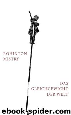 Das Gleichgewicht der Welt by Rohinton Mistry