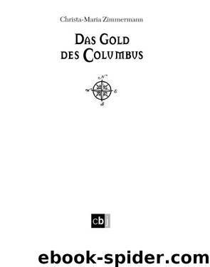 Das Gold des Columbus by Christa-Maria Zimmermann