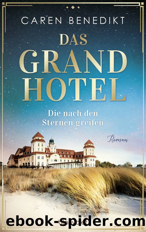 Das Grand Hotel - Die nach den Sternen greifen: Roman (German Edition) by Benedikt Caren