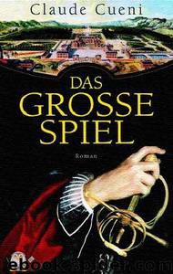 Das Grosse Spiel by Claude Cueni