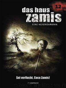 Das Haus Zamis 12 - Sei verflucht, Coco Zamis! (German Edition) by Montillon Christian & Voehl Uwe