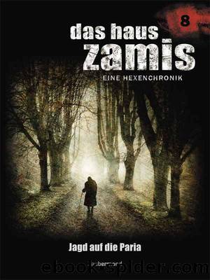 Das Haus Zamis 8 - Jagd auf die Paria (German Edition) by Vlcek Ernst & Montillon Christian & Vandis Dario