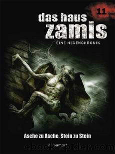 Das Haus Zamis Band 11 by Asche zu Asche Stein zu Stein