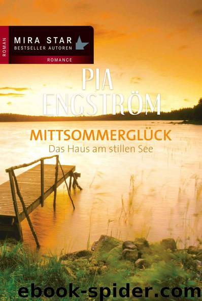 Das Haus am stillen See: Mittsommerglück (German Edition) by Engström Pia