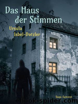 Das Haus der Stimmen by Ursula Isbel-Dotzler