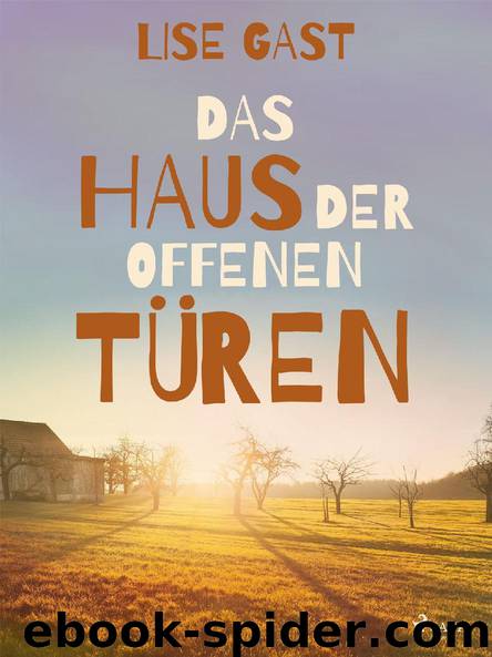 Das Haus der offenen Türen by Lise Gast