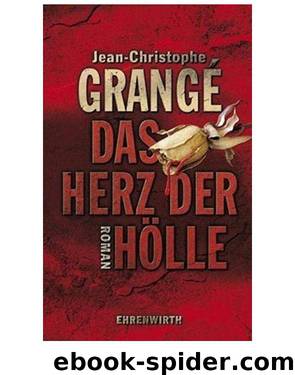 Das Herz der Hölle by Jean-Christophe Grangé