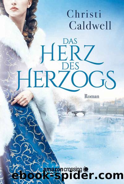 Das Herz des Herzogs (German Edition) by Christi Caldwell