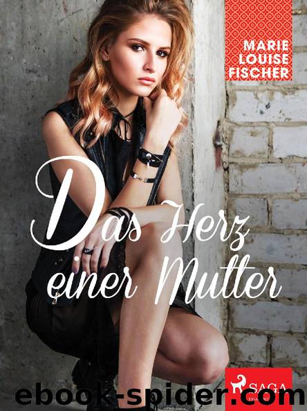 Das Herz einer Mutter by Marie Louise Fischer