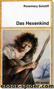 Das Hexenkind by Rosemary Sutcliff