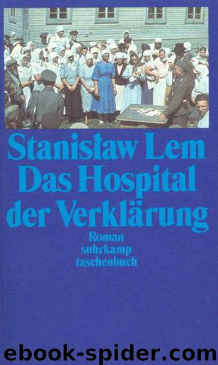 Das Hospital der Verklärung. by Stanislaw Lem