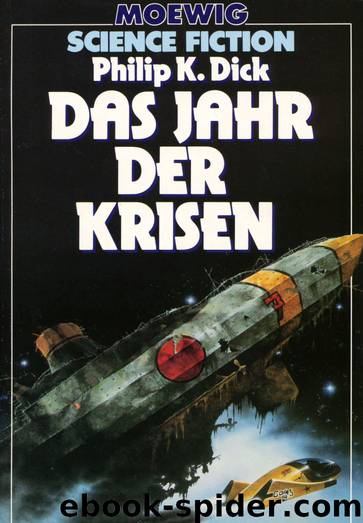 Das Jahr der Krisen by Philip K. Dick