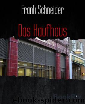 Das Kaufhaus (German Edition) by Frank Schneider