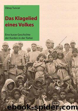 Das Klagelied eines Volkes: Eine kurze Geschichte der Kurden in der Türkei (German Edition) by Oktay Tuncer