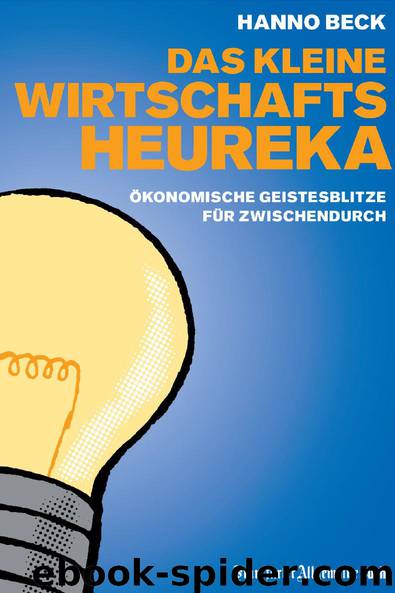 Das Kleine Wirtschafts-Heureka by Hanno Beck