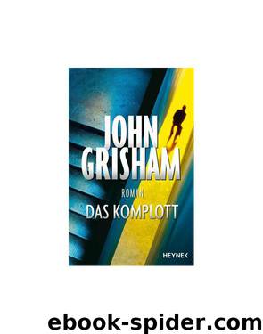 Das Komplott by John Grisham