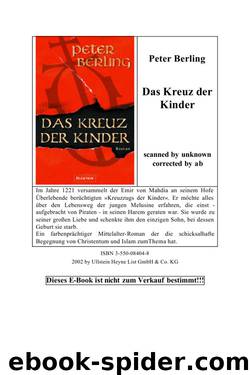 Das Kreuz Der Kinder : Roman by Berling Peter