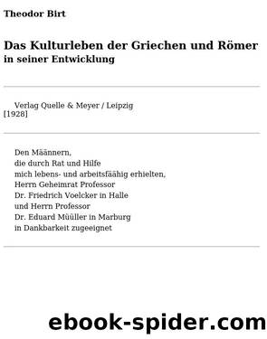 Das Kulturleben der Griechen und Römer in seiner Entwicklung (Sachbuch) by Birt Theodor