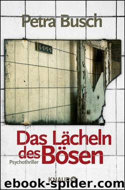 Das Lächeln des Bösen  Psychothriller by Petra Busch