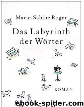 Das Labyrinth der Wörter by Roger Marie-Sabine