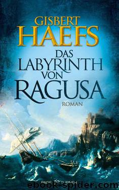 Das Labyrinth von Ragusa: Roman (German Edition) by Gisbert Haefs