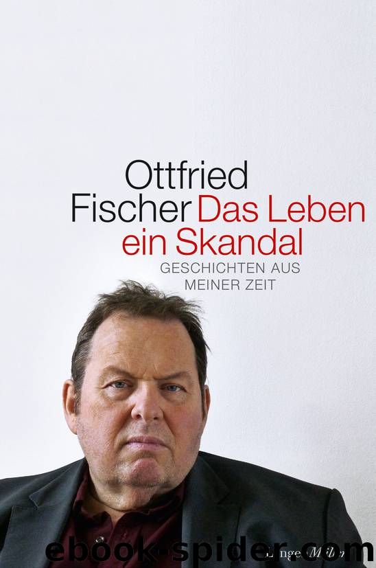 Das Leben ein Skandal by Ottfried Fischer