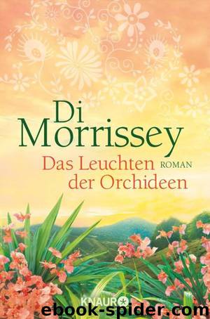 Das Leuchten der Orchideen by Morrissey Di