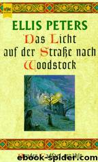 Das Licht Auf Der Straße Nach Woodstock by Ellis Peters