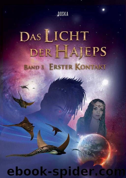 Das Licht der Hajeps - Erster Kontakt (German Edition) by Palifin Doska