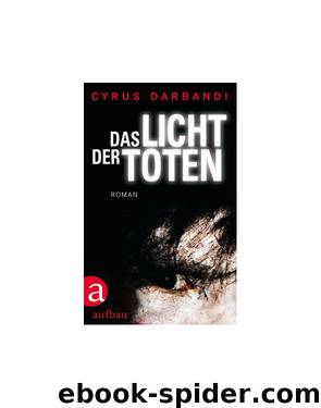 Das Licht der Toten by Cyrus Darbandi