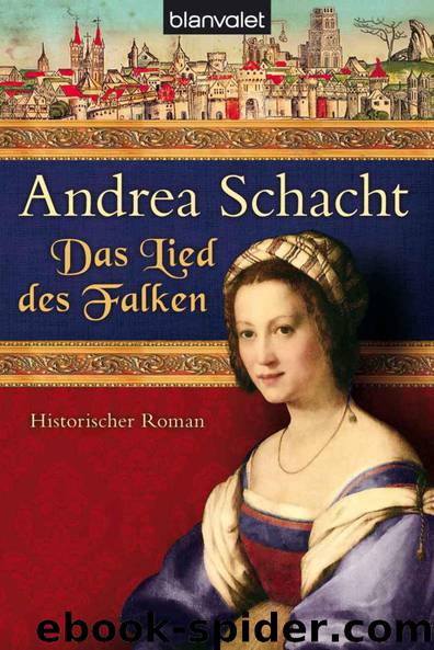 Das Lied des Falken: Historischer Roman (German Edition) by Schacht Andrea