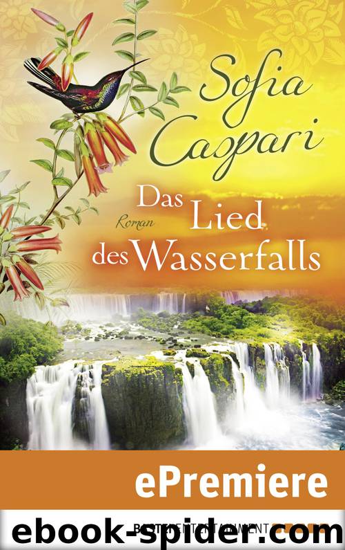 Das Lied des Wasserfalls by Caspari Sofia