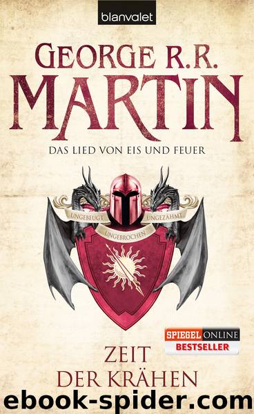 Das Lied von Eis und Feuer Bd. 7 - Zeit der Krähen by George R.R. Martin