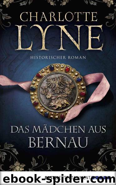 Das Mädchen aus Bernau: Historischer Roman (German Edition) by Lyne Charlotte