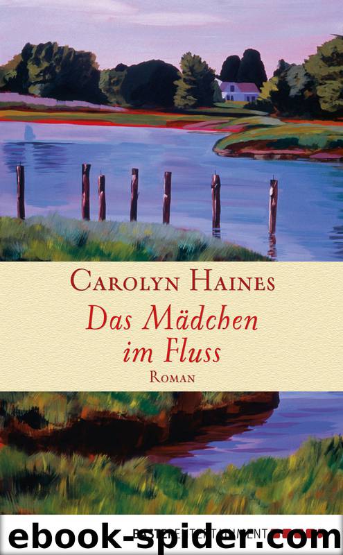 Das Mädchen im Fluss by Haines Carolyn