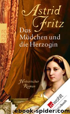 Das Mädchen und die Herzogin by Fritz Astrid