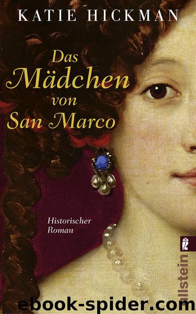 Das Mädchen von San Marco (German Edition) by Hickman Katie