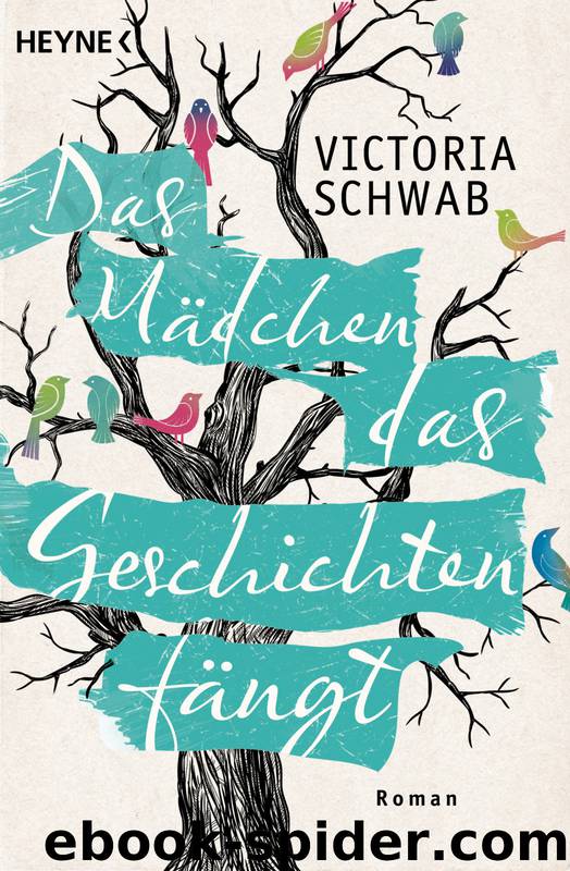 Das Mädchen, das Geschichten fängt by Victoria Schwab