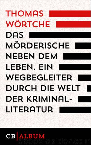 Das Mörderische neben dem Leben - ein Wegbegleiter durch die Welt der Kriminalliteratur by CulturBooks Verlag