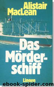 Das Mörderschiff by Alistair MacLean