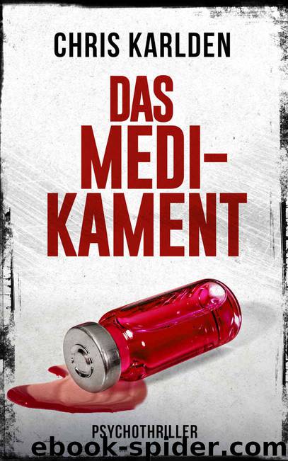 Das Medikament by Karlden Chris