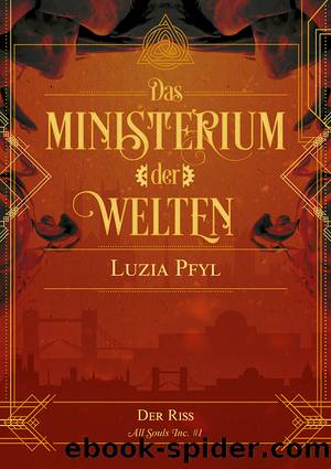 Das Ministerium der Welten - Band 1: Der Riss by Luzia Pfyl