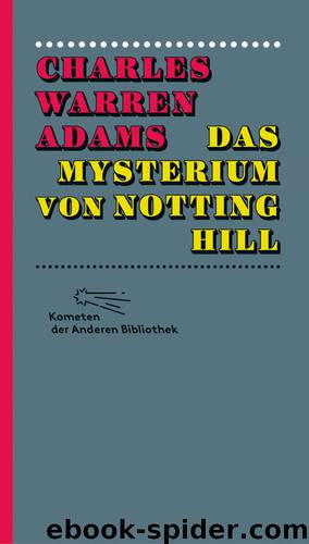 Das Mysterium von Notting Hill by Adams Charles Warren