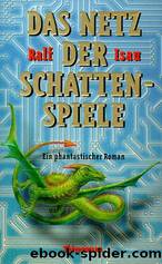 Das Netz Der Schattenspiele. by Isau Ralf