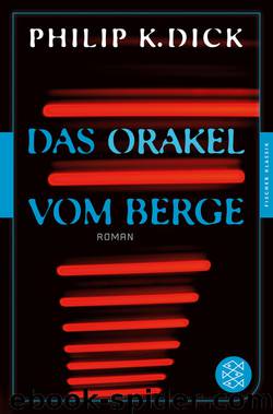 Das Orakel vom Berge by Dick Philip K