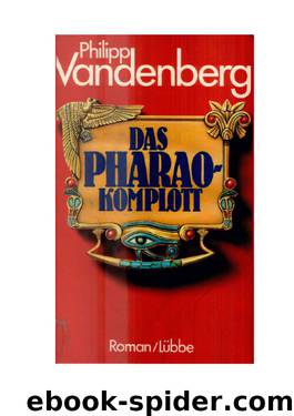 Das Pharao-Komplott by Vandenberg Philipp