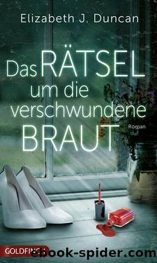 Das Rätsel um die verschwundene Braut by Elizabeth J. Duncan